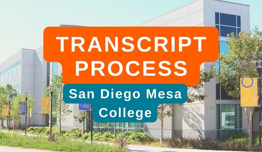 San Diego Mesa College Transcript Process