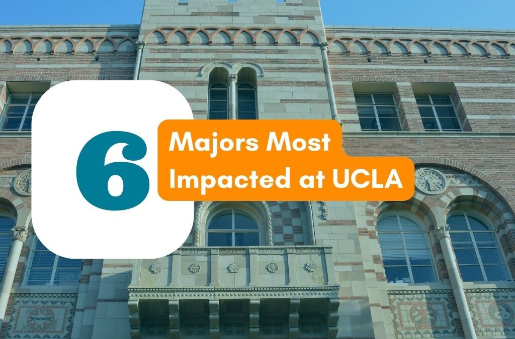 6 Impacted Majors at UCLA you Should Know About | 2025