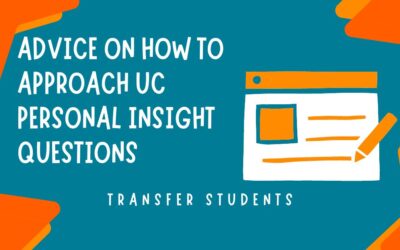 Advice for UC Personal Insight Questions | Transfer Students