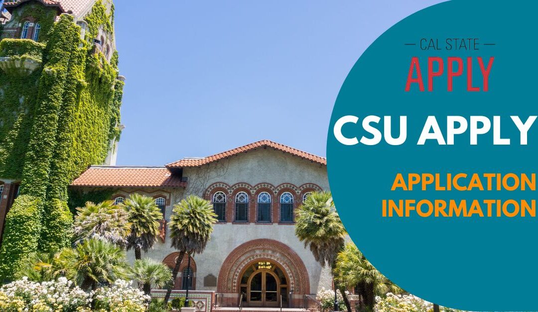 CSU Apply Tips California State University Application