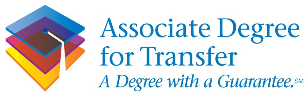 The Associate Degree for Transfer: Your Gateway to a Four-Year University 1 Associate Degree for Transfer Close Up Logo